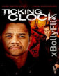 Ticking Clock 2011 Dual Audio (ORG) [Hindi+English] Hollywood Hindi Dubbed Movie Download